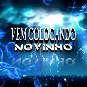 Vem Colocando Novinho (Explicit)