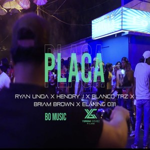 Placa (feat. Blanco TRZ, Hendry J, Briam Brown & Elaking 031) (Explicit)