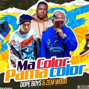 Ma color pama color (feat. Dope boys) (Explicit)