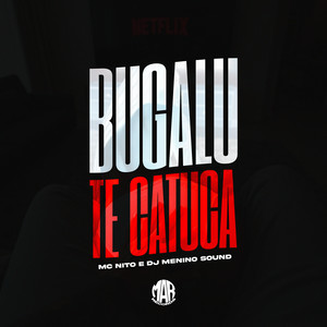 BUGALU TE CATUCA (Explicit)