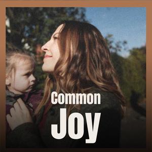 Common Joy