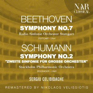 BEETHOVEN: SYMPHONY No. 7; SCHUMANN: SYMPHONY No. 2 "ZWEITE SINFONIE FÜR GROSSE ORCHESTER"