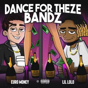Dance for Theze Bandz (Explicit)