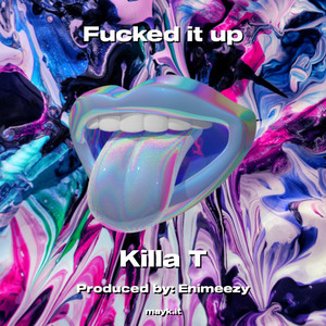 f***** it up
