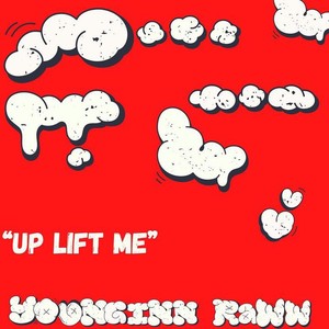 Up-Lift Me (Explicit)