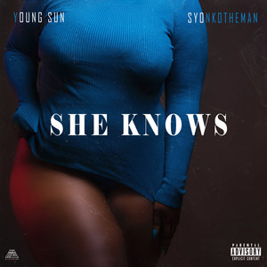 She Knows (Explicit)