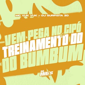 Vem Pega no Cipó vs Treinamento do Bumbum (Explicit)