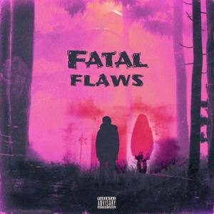 Fatal Flaws (Explicit)