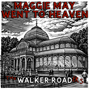 Maggie May Went To Heaven