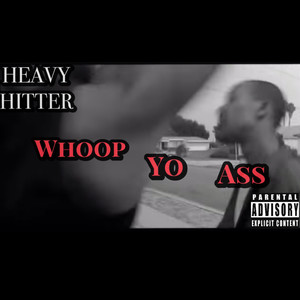 Whoo Yo Ass (Explicit)