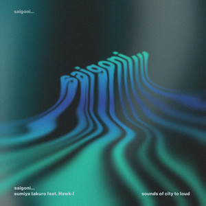saigoni... (feat. Hawk-I)