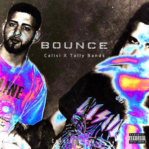 Bounce (feat. Tally Bands) [Explicit]