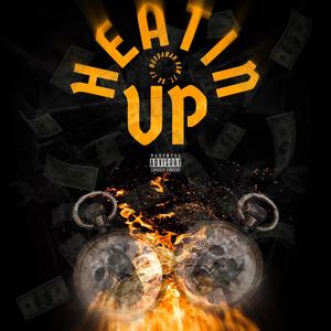 Heatin Up (feat. Og Ty) [Explicit]