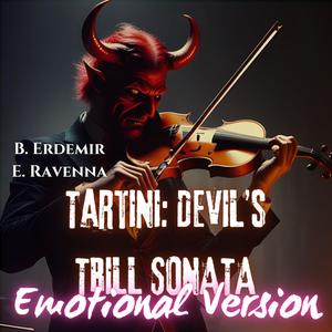 Tartini: Violin Sonata in G minor (Devil's Trill Sonata) (Emotional Version)