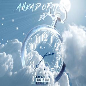 Ahead Of Time EP (Explicit)