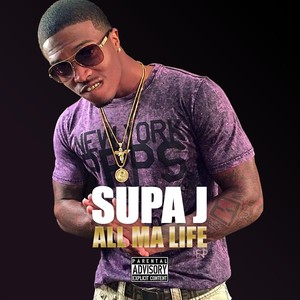 All Ma Life (Explicit)