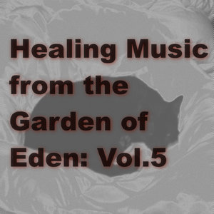 Healing Music from the Garden of Eden: Vol.5