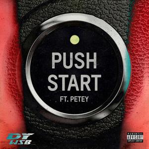 Push Start(feat. Petey) (Explicit)