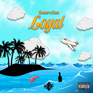 Loyal (Explicit)