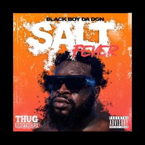 Salt Fever (Explicit)