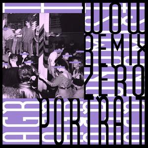 Wow (feat. Gumma Vybz|Zero Portrait Remix|Explicit)