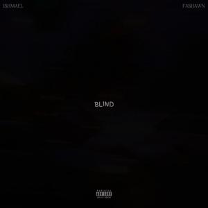 Blind (feat. Fashawn & ML3) [Explicit]