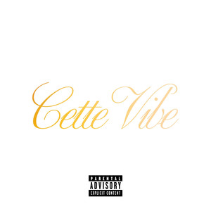 CETTE VIBE (Explicit)