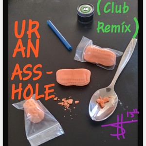 Ur An *** (Club Version) [Explicit]