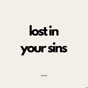 Lost in your sins (Explicit)