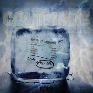 ColdMode (feat. Oze, GeoZen, Hennesy & WrstFab) (Explicit)