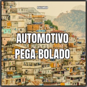 Automotivo Pega Bolado (Explicit)