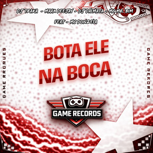 BOTA ELE NA BOCA (Explicit)