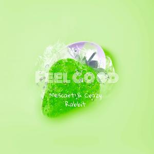 Bobby Beatz-Feel Good (Mescart / crazy rabbit / TIME音乐 / dcpei remix)