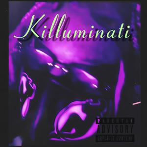 Killuminati (Explicit)