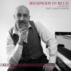 Rhapsody in Blue (And the Other Great Classical American Piano Music)