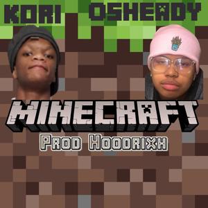 MineCraft Freestyle (feat. Oshaedy) (Explicit)