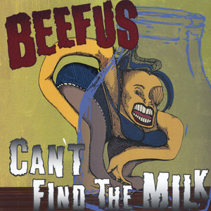 Can't Find the Milk (Explicit)