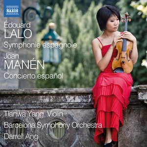LALO, É.: Symphonie espagnole / MANÉN, J.: Violin Concerto No. 1 (Tianwa Yang, Barcelona Symphony and Catalonia National Orchestra, Darrell Ang)