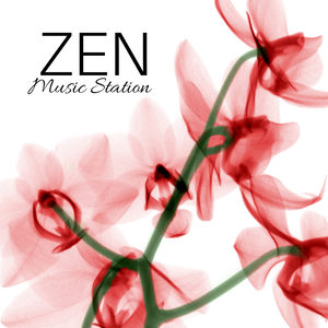 Zen Music Station - Zen Music for Relaxation