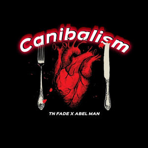 Canibalism (feat. Abel MAN) [Explicit]