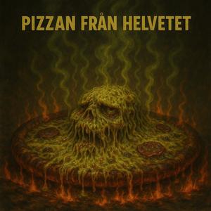 PIZZAN FRÅN HELVETET