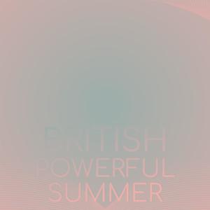 British Powerful Summer