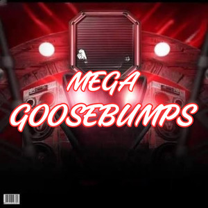 MEGA GOOSEBUMPS (Explicit)