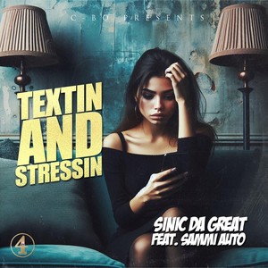 Textin and Stressin (feat. Sammi Auto) (Explicit)