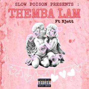 Themba Lam(feat. Njett) (Explicit)