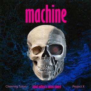 Machine (feat. David Pollard)