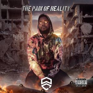 The Pain Of Reality (Explicit)