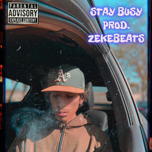 Stay Busy (Explicit)