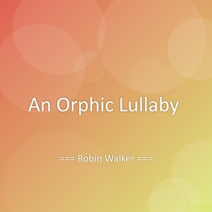 An Orphic Lullaby
