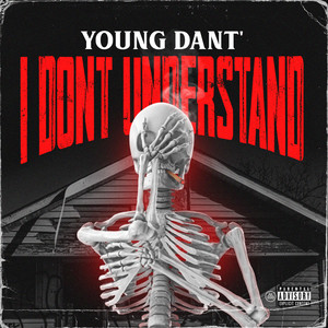 I Dont Understand (Explicit)